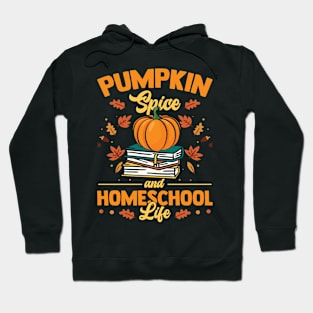 Pumpkin Spice And Homeschool Life Homeschooling Hoodie